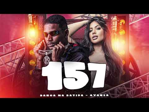 BARCA NA BATIDA, AYARLA - 157 #bregãfunk