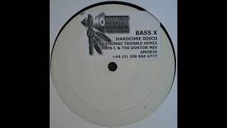 Bass X - Hardcore Disco (Thomas Trouble Remix) [Mohawk]
