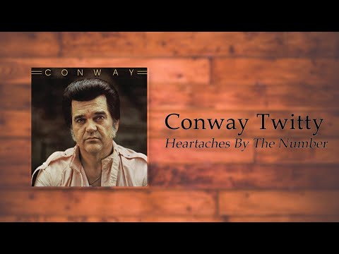 Conway Twitty - Heartaches By The Number