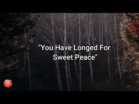 You Have Longed For Sweet Peace - Hymns