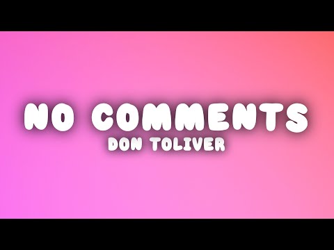 Don Toliver - NO COMMENTS (Lyrics)