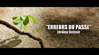 ERREURS DU PASSE - Jérôme Deltour (Cover Dub Inc)