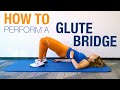 How to Perform the Perfect Glute Bridge