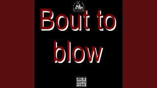 Bout to Blow Music Video