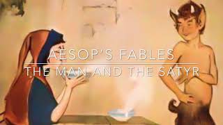 Aesop’s Fables The Man and the Satyr