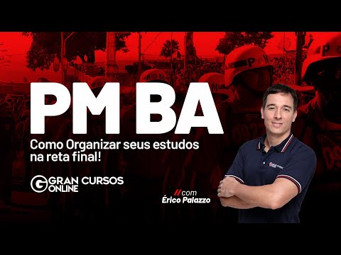 Concurso PM BA: Como Organizar seus estudos na reta final! com Érico Palazzo