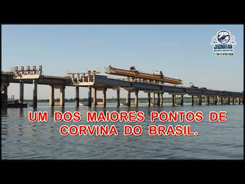 ONDE PESCAR CORVINAS, PONTE COMPRIDA EM SAO PAULO, GUIA DE PESCA JHONATAN DE FRANCISCO