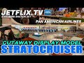 SPECTACULAR BOEING STRATOCRUISER CUTAWAY DISPLAY MODEL