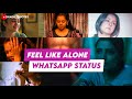 Feeling Alone Whatsapp Status Tamil Whatsapp Status Feelings Status