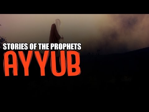 Prophet Ayyub AS [The Ill Prophet]