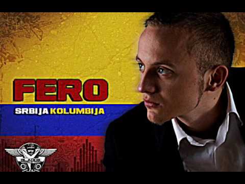 Fero - Srbija Kolumbija  +Lyrics