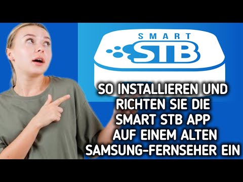 So installieren/laden Sie die Smart STB-App auf einem alten Samsung-Fernseher herunter