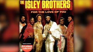 Isley Brothers - For the love of you (part 1 & 2)