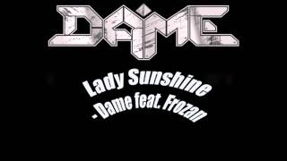 Lady Sunshine - Dame feat. Frozan