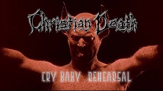 Christian Death - Cry Baby (Rehearsal)