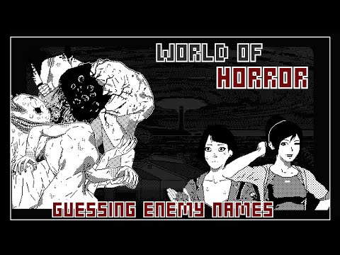 NAMING ENEMIES from WORLD OF HORROR