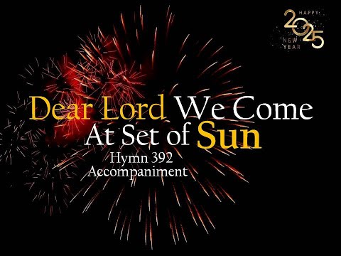 DEAR LORD WE COME AT SET OF SUN | Christian Gospel Music | Hymn 392 | Minus One | Karaoke