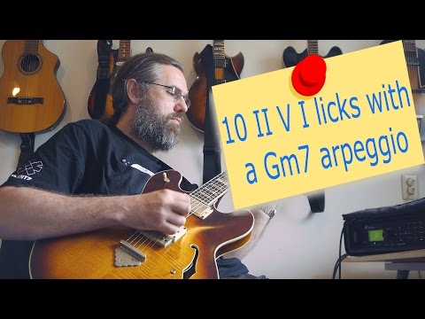 How to make 10 II V I licks with a Gm7 arpeggio - Jazz Guitar Lesson