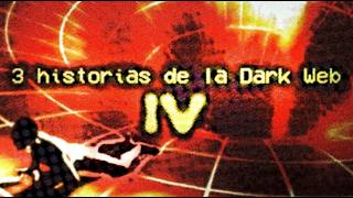 3 historias de la dark web parte IV