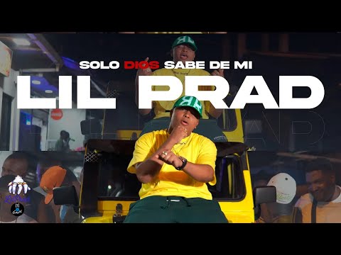 LIL PRAD - Solo Dios Sabe De Mi (Video Oficial)