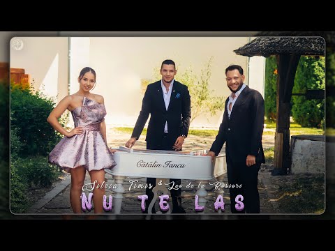 Leo de la Rosiori, Silvia Timis si Catalin Iancu - NU TE LAS !