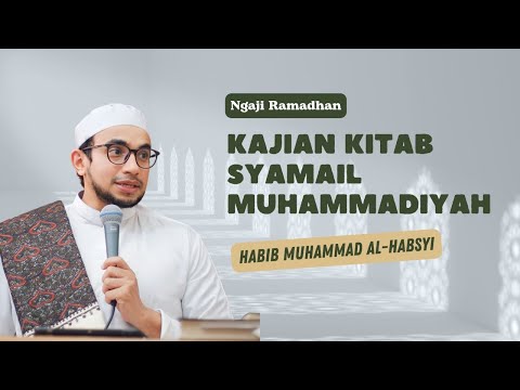 [Live Streaming] Kajian Kitab Syamail Muhammadiyah - Habib Muhammad Al-Habsyi