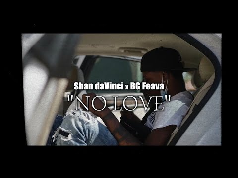 Shan DaVinci x BG Feava - No Love