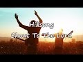 Hillsong - Shout To The Lord [with lyrics]