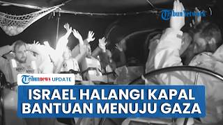 Pasukan Israel Cegat Kapal-kapal Armada Global Sumud yang Menuju Gaza, Todong Aktivis Pakai Senjata