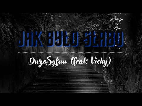 DuzoSyfuu x VICKY - Jak było słabo