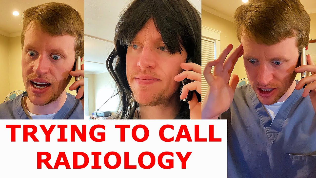 Trying to call the radiologist