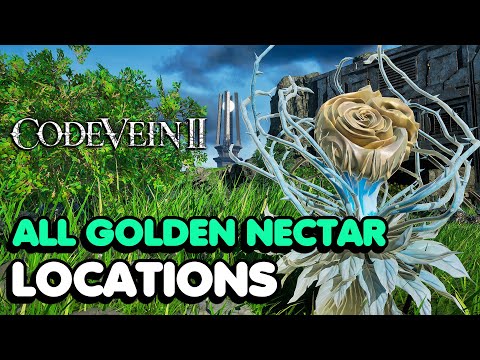Code Vein 2 All Golden Nectar Locations