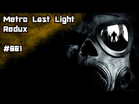 Let's Play Metro: Last Light Redux [German] - Part 1