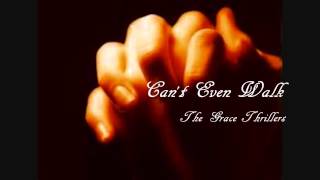 Can&#39;t Even Walk - The Grace Thrillers