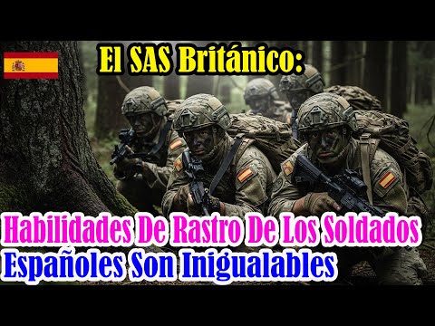 La SAS británica reconoce: el rastreo de las fuerzas especiales españolas en Canarias es único total