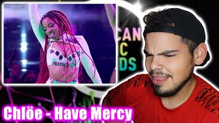 Chloe - Have Mercy (AMAs 2021) | HONEST REACTION