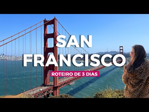 San Francisco em 3 dias | Roteiro Completo com Dicas de Onde Ir, Comer e se hospedar