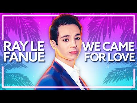 Ray Le Fanue - We Came For Love (Official Release) [Visualizer]