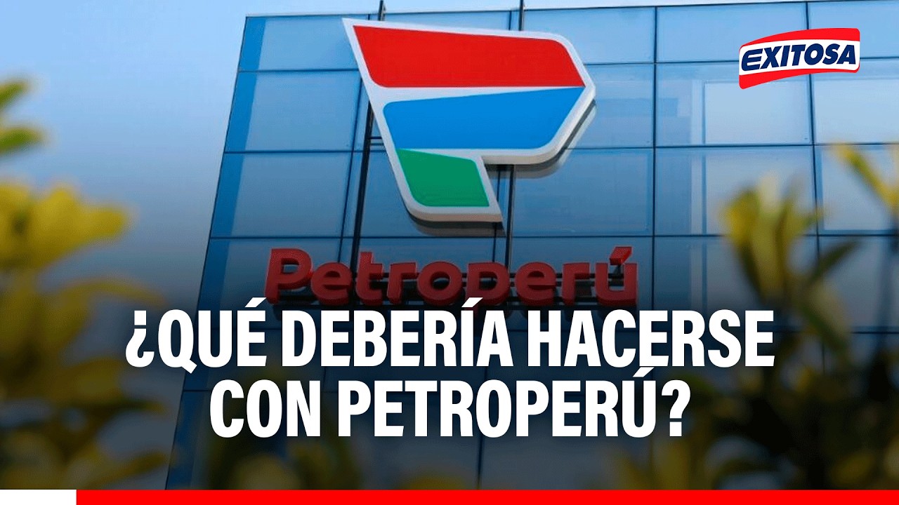 🔴🔵 Gobierno debería lograr consensos con partidos respecto a Petroperú y extender vida de la empresa