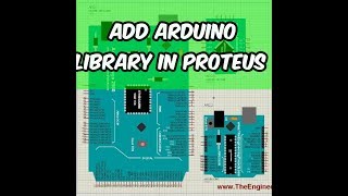 how to add arduino library in proteus 8