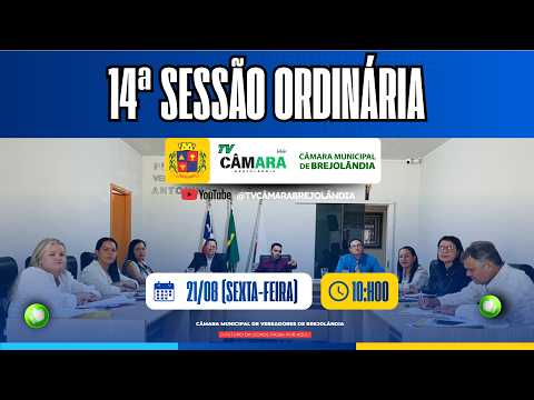 14ª Sessão ordinária da câmara de Brejolândia - BA Sexta-Feira  21-08-2026 Biênio 2025-2026