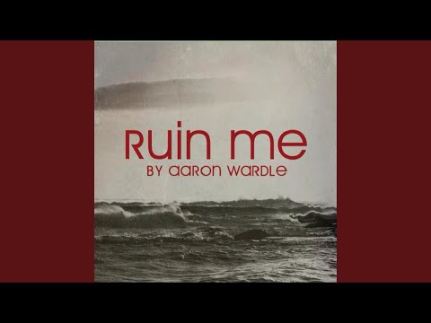 download lagu mp3 mp4 Aaron Wardle Ruin Me, download mp3 Aaron Wardle Ruin Me free downloadn, video klip Aaron Wardle Ruin Me