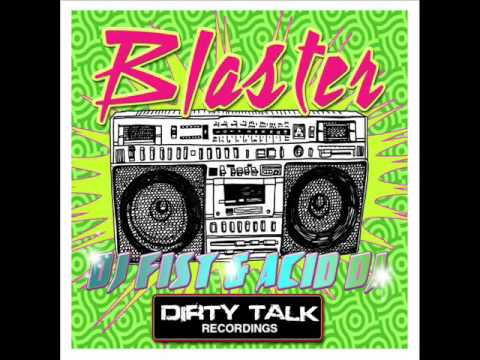 DJ Fist & Acid DJ - Blaster