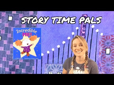 INCREDIBLE ME by Kathi Appelt | Story Time Pals read to children | Kids Books Read Aloud