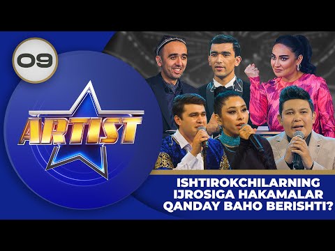 Artist 4-Mavsum 9-son ISHTIROKCHILARNING IJROSIGA HAKAMALAR QANDAY BAHO BERISHDI? (19.06.2024)