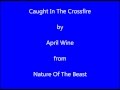 April Wine Caught In The Crossfire