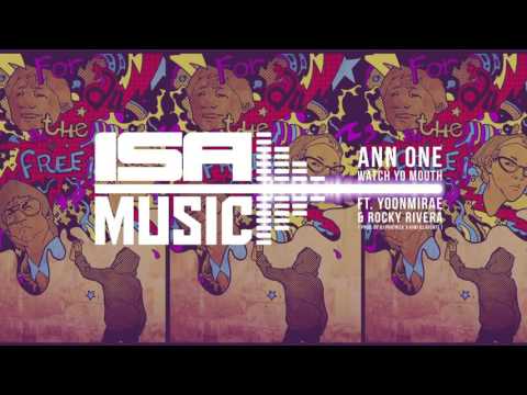 Ann One - Watch Yo Mouth ft. Yoonmirae & Rocky Rivera (prod. By DJ Phatrick & Kiwi Illafonte)