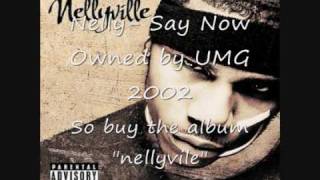 Nelly - say now