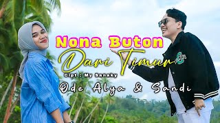 Download lagu NONA BUTON DARI TIMUR | ODE ALYA, SANDY || Lagu Joget Terbaru  mp3