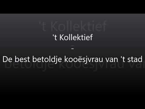 't Kollektief - De best betoldje kooësjvrau van 't stad